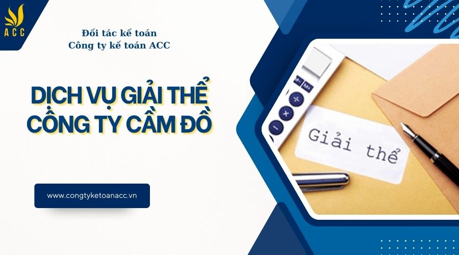 Dịch vụ giải thể công ty cầm đồ