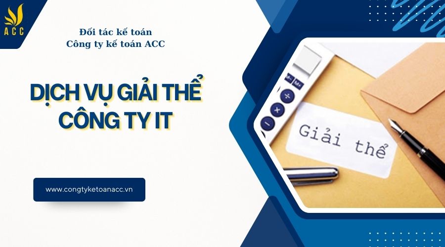 Dịch vụ giải thể công ty it