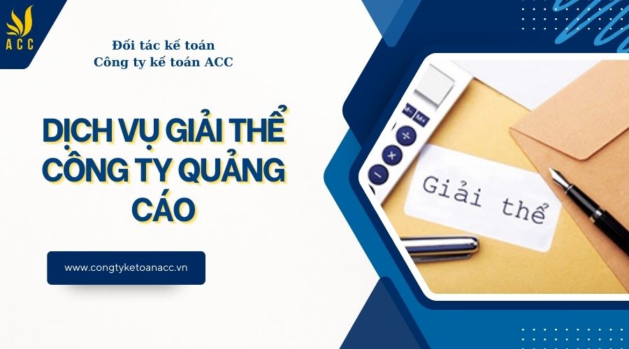 Dịch vụ giải thể công ty quảng cáo