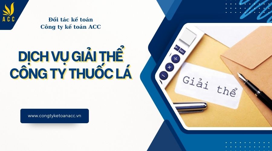 Dịch vụ giải thể công ty thuốc lá