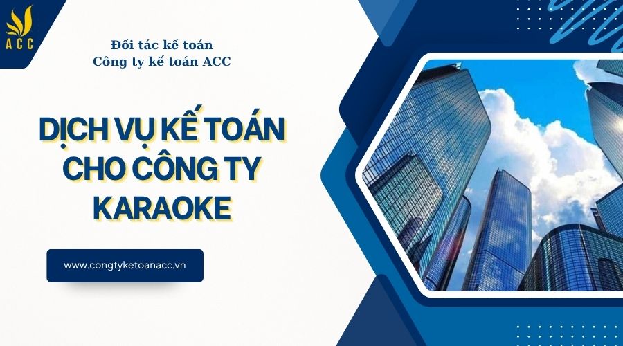 Dịch vụ kế toán cho công ty karaoke