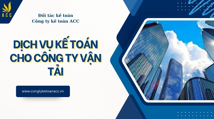 Dịch vụ kế toán cho công ty vận tải
