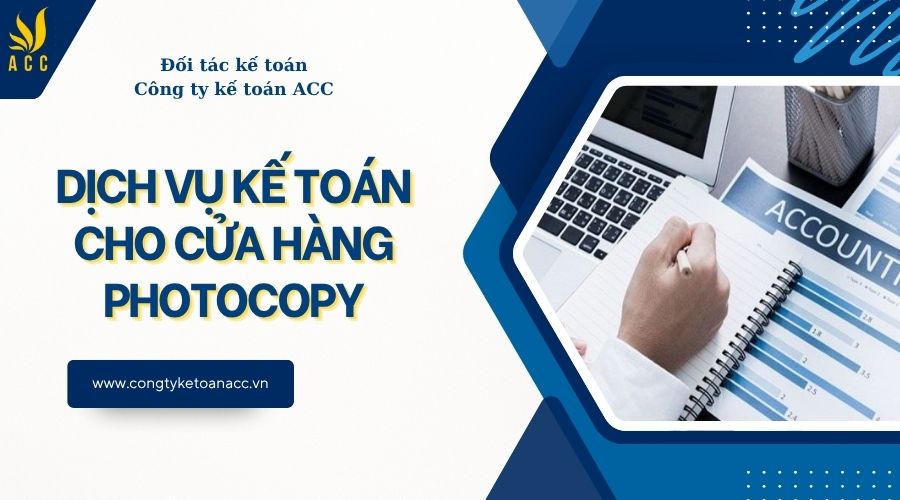 Dịch vụ kế toán cho cửa hàng photocopy