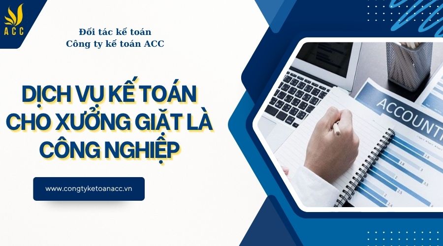 Dịch vụ kế toán cho xưởng giặt là công nghiệp​