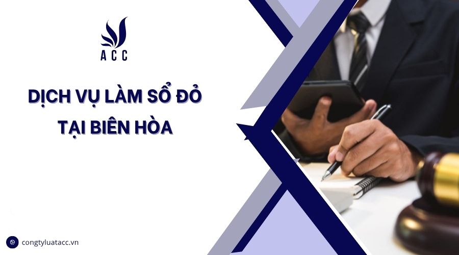 Dịch vụ làm sổ đỏ tại Biên Hòa