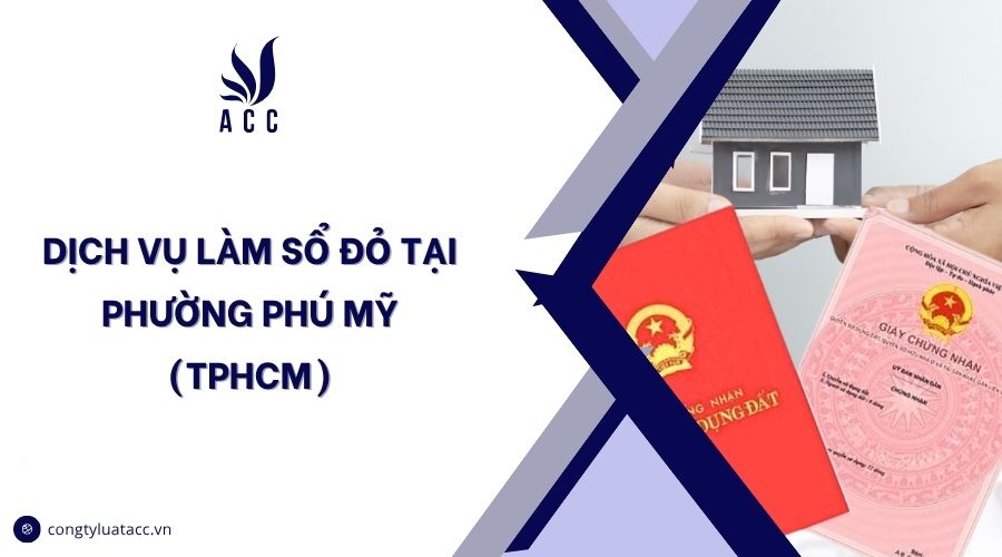 Dịch vụ làm sổ đỏ tại Phường Phú Mỹ (TPHCM)