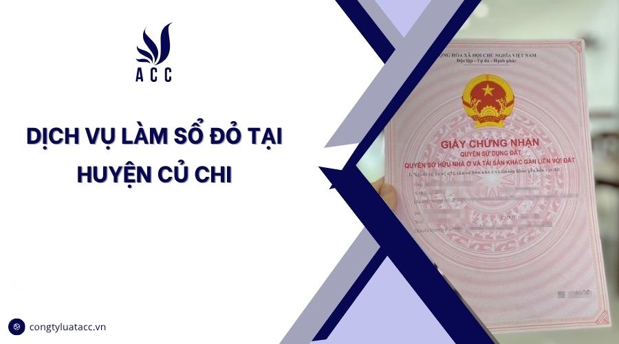 Dịch vụ làm sổ đỏ tại huyện Củ Chi