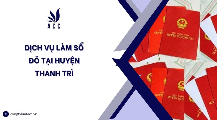 Dịch vụ làm sổ đỏ tại huyện Thanh Trì