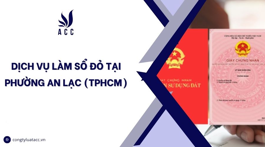 Dịch vụ làm sổ đỏ tại phường An Lạc (TPHCM)