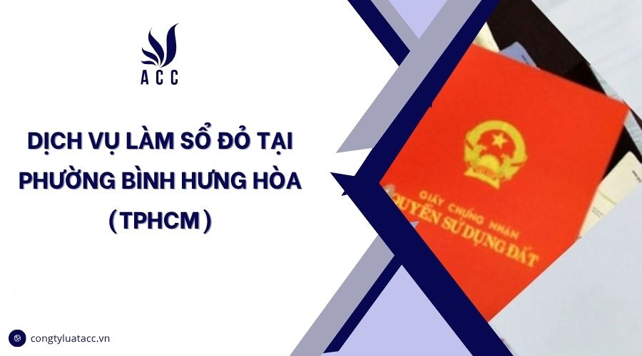 Dịch vụ làm sổ đỏ tại phường Bình Hưng Hòa (TPHCM)