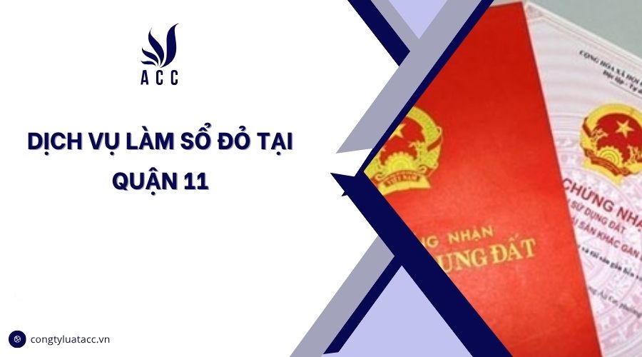 Dịch vụ làm sổ đỏ tại quận 11