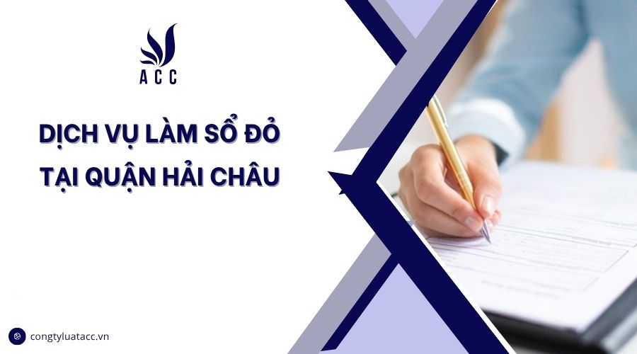 Dịch vụ làm sổ đỏ tại quận Hải Châu
