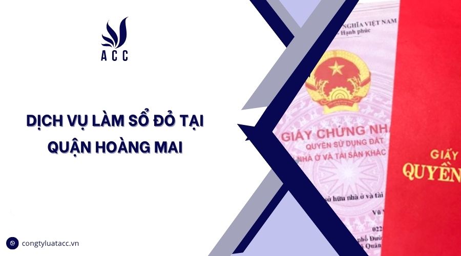 Dịch vụ làm sổ đỏ tại quận Hoàng Mai