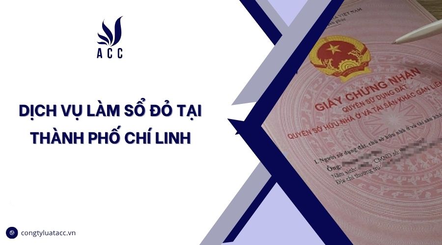 Dịch vụ làm sổ đỏ tại thành phố Chí Linh