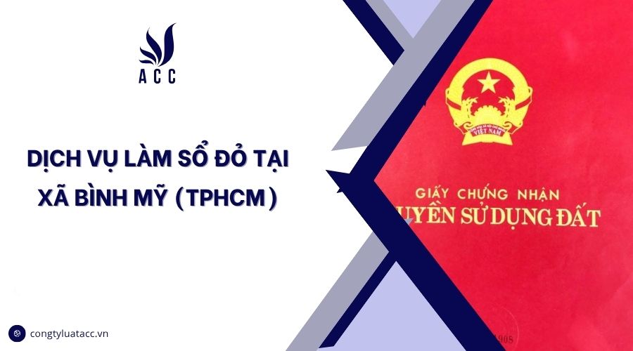 Dịch vụ làm sổ đỏ tại xã Bình Mỹ (TPHCM)