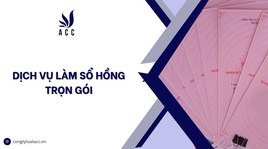 Dịch vụ làm sổ hồng trọn gói