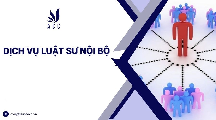 Dịch vụ luật sư nội bộ
