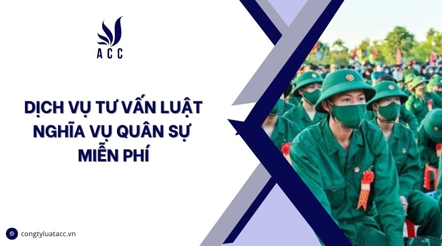 Dịch vụ tư vấn luật nghĩa vụ quân sự miễn phí