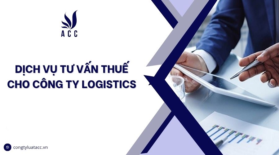 Dịch vụ tư vấn thuế cho công ty logistics