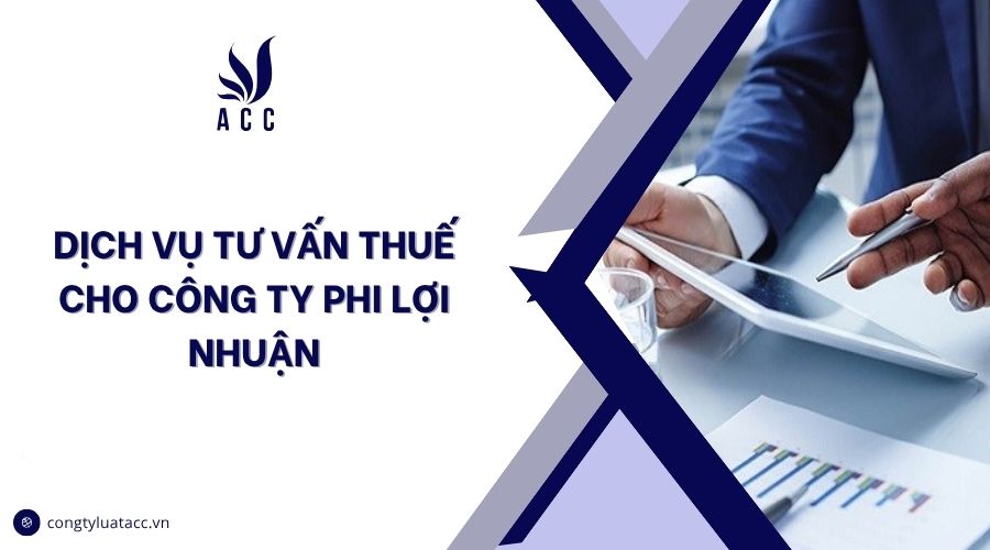 Dịch vụ tư vấn thuế cho công ty phi lợi nhuận