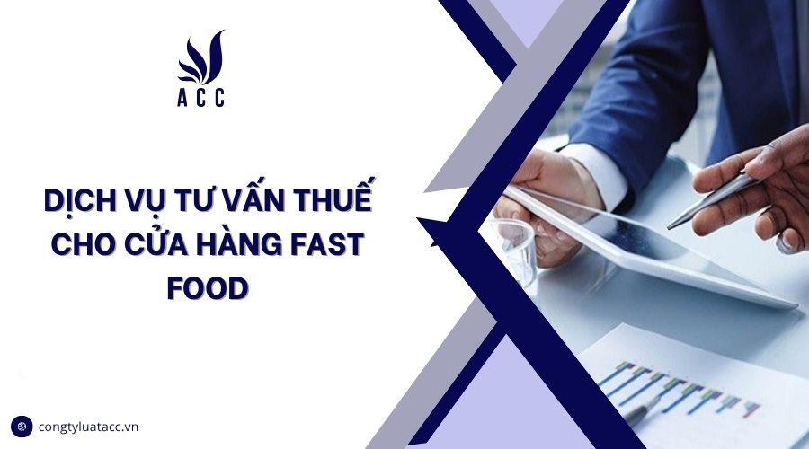 Dịch vụ tư vấn thuế cho cửa hàng fast food