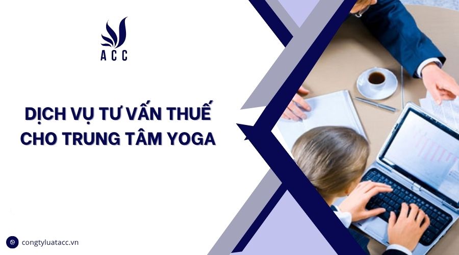 Dịch vụ tư vấn thuế cho trung tâm yoga