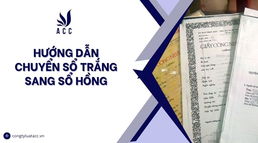 Hướng dẫn chuyển sổ trắng sang sổ hồng