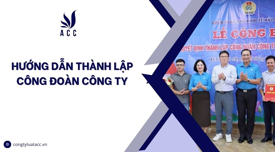 Hướng dẫn thành lập công đoàn công ty