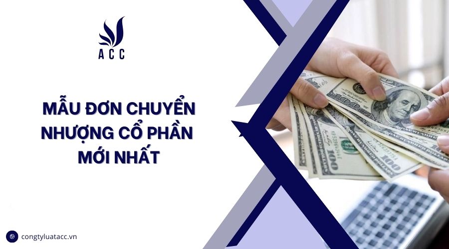 Mẫu đơn chuyển nhượng cổ phần mới nhất