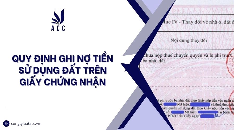 Quy định ghi nợ tiền sử dụng đất trên giấy chứng nhận