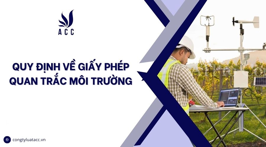 Quy định về giấy phép quan trắc môi trường