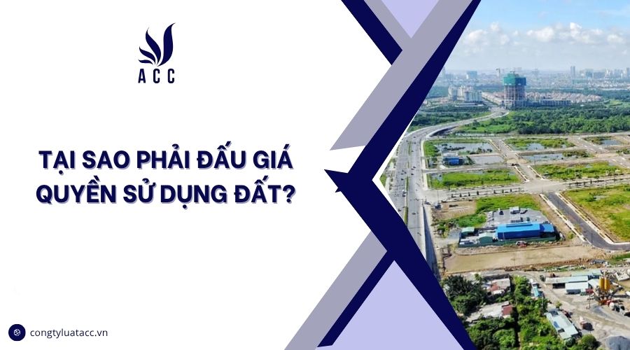Tại sao phải đấu giá quyền sử dụng đất?