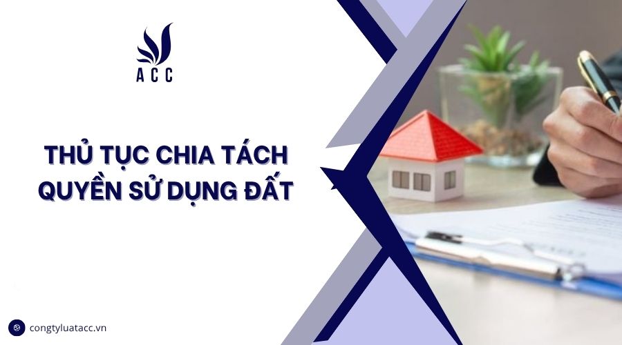 Thủ tục chia tách quyền sử dụng đất