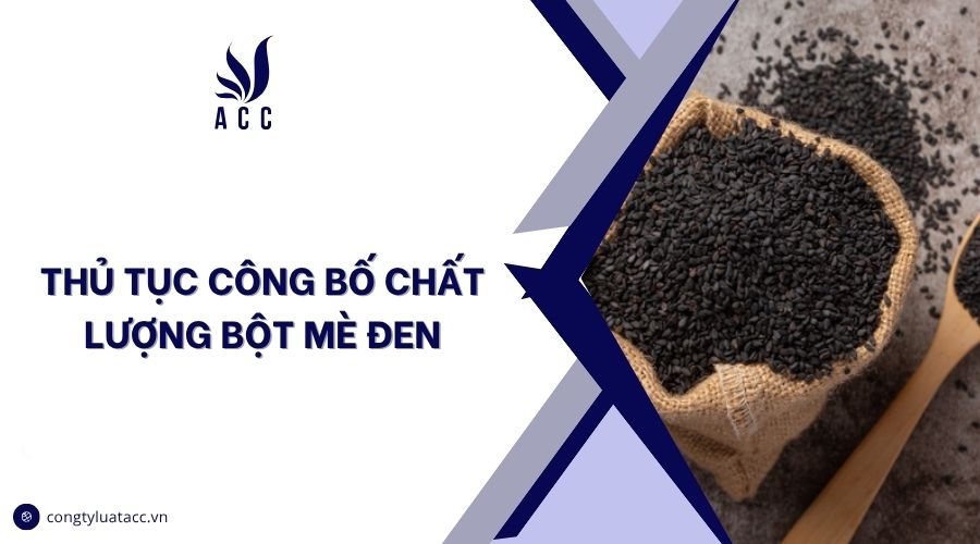 Thủ tục công bố chất lượng bột mè đen