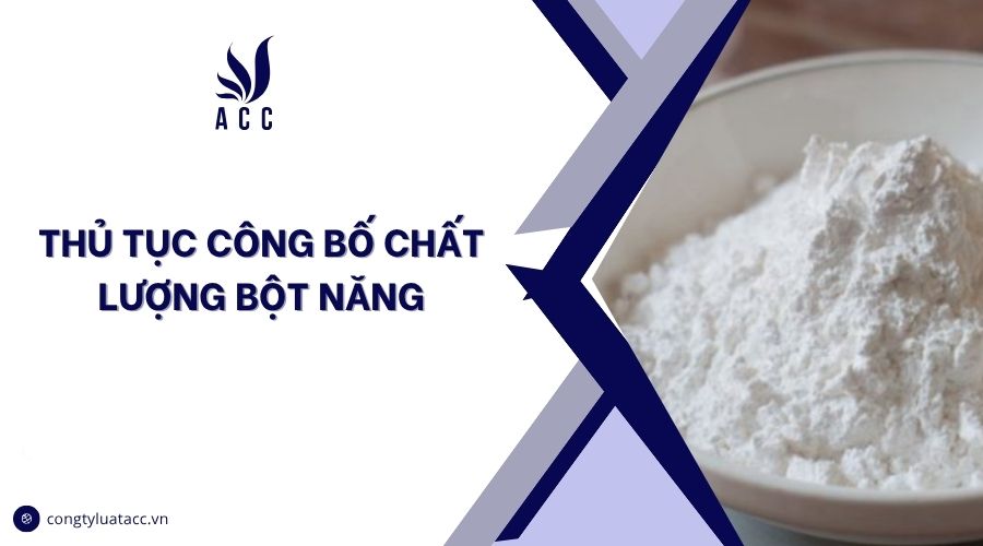 Thủ tục công bố chất lượng bột năng