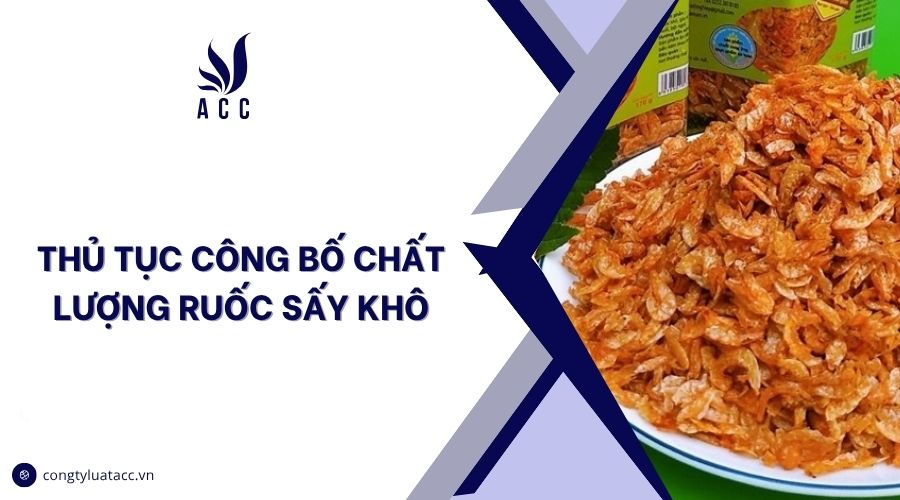 Thủ tục công bố chất lượng ruốc sấy khô