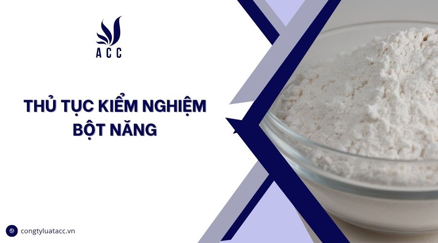 Thủ tục kiểm nghiệm bột năng
