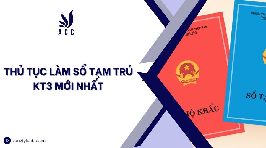 Thủ tục làm sổ tạm trú KT3 mới nhất
