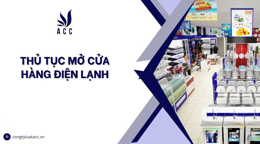 Thủ tục mở cửa hàng điện lạnh