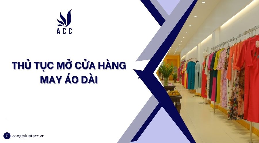 Thủ tục mở cửa hàng may áo dài