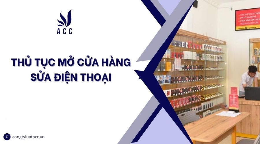 Thủ tục mở cửa hàng sửa điện thoại