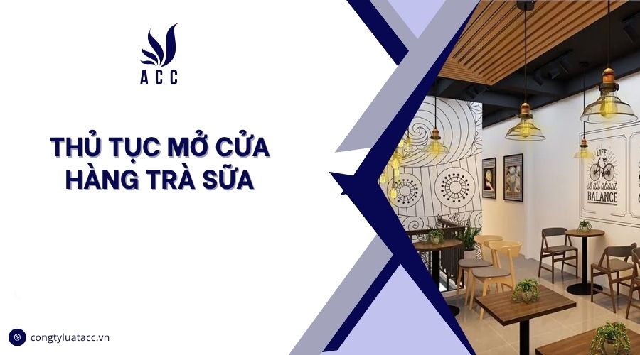 Thủ tục mở cửa hàng trà sữa