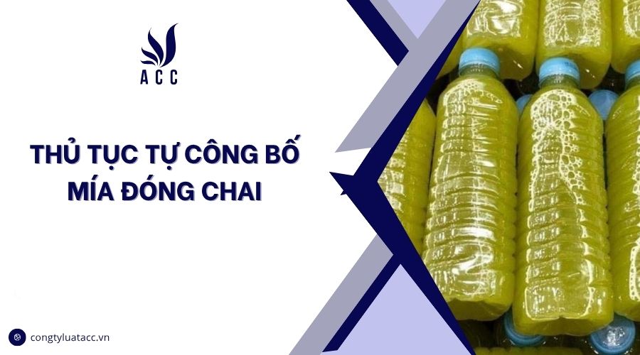 Thủ tục tự công bố mía đóng chai