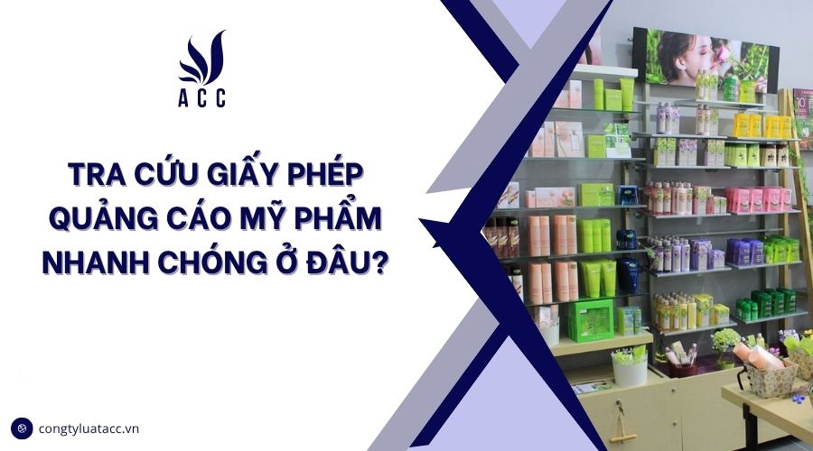 Tra cứu giấy phép quảng cáo mỹ phẩm nhanh chóng ở đâu?
