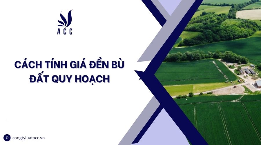 Cách tính giá đền bù đất quy hoạch