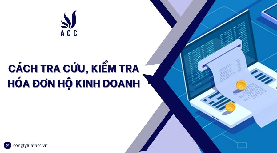 Cách tra cứu, kiểm tra hóa đơn hộ kinh doanh