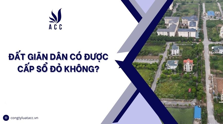 Đất giãn dân có được cấp sổ đỏ không?