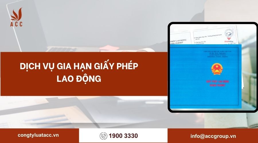 Dịch vụ gia hạn giấy phép lao động