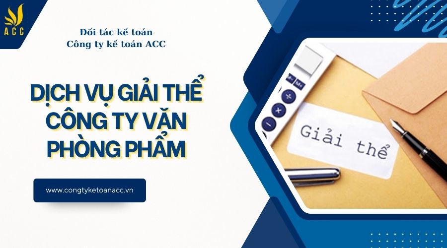Dịch vụ giải thể công ty văn phòng phẩm