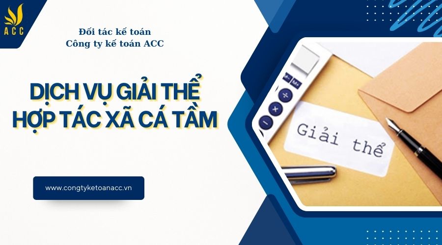 Dịch vụ giải thể hợp tác xã cá tầm